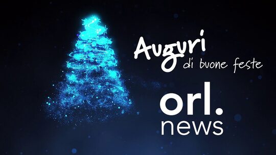 Buone feste dalla Redazione di ORL.news!